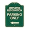 Signmission Employee Recognition Parking W/ Left Arrow Heavy-Gauge Aluminum Sign, 24" x 18", G-1824-24099 A-DES-G-1824-24099 - alternate 1